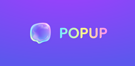 PopUp – Chat, Friend, Fun