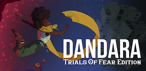 Dandara Trials of Fear Edition