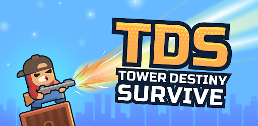 TDS – Tower Destiny Survive