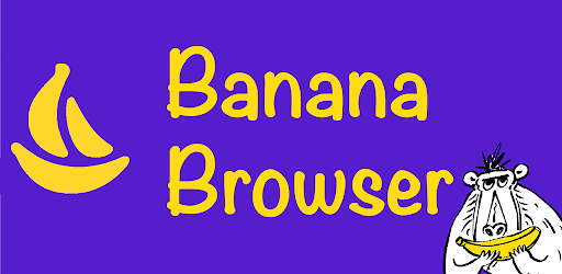 Banana Browser: No Ads, Secure